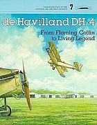 De Havilland DH-4 : from flaming coffin to living legend
