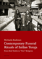 Contemporary funeral rituals of Sa'dan Toraja : from Aluk Todolo to 