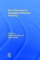 New directions in assessing historical thinking