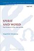 Spirit and word : dual testimony in Paul, John... Auteur: Timothy James Wiarda