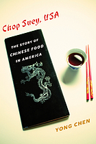 Chop Suey, USA: The Story of Chinese Food in America (Arts and Traditions of the Table: Perspectives on Culinary History)