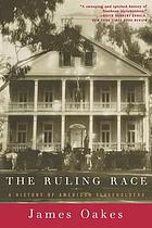 The ruling race a history of American slaveholders