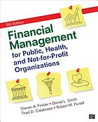 Financial management for public, health, and not-for-profit organizations