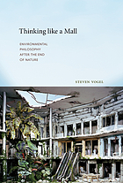Thinking like a mall : environmental philosophy after the end of nature