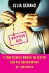 Whipping girl: a transsexual woman on sexism and... by Julia Serano