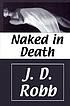 Naked in death by  J  D Robb 