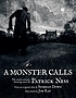 A monster calls by  Patrick Ness 