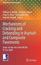 Mechanisms of cracking and debonding in asphalt and composite pavements : state-of-the-art of the RILEM TC 241-MCD