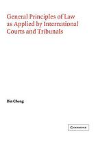 General principles of law as applied by international courts and tribunals [reprinted]