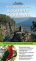 Best Walks of the Southern Highlands : the bestselling guide to over 45 fantastic walks