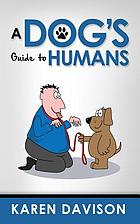 The dog's guide to humans