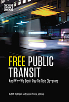 Free public transit : and why we don't pay to ride elevators