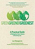 Green, greener, greenest : a practical guide to... by  Lori Bongiorno 