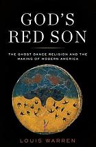 book cover for God's red son : the Ghost Dance religion and the making of modern America
