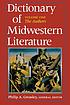 Dictionary of Midwestern Literature by Philip A Greasley