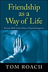 Friendship as a way of life : Foucault, AIDS,... by  Tom Roach 