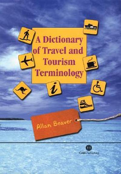 A dictionary of travel and tourism terminology | WorldCat.org