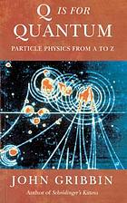 Q is for quantum : particle physics from A-Z