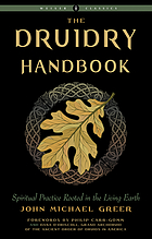 The druidry handbook : spiritual practice rooted in the living earth