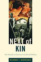 Next of kin : the family in Chicano/a cultural politics