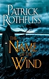 The name of the wind : the kingkiller chronicle... by  Patrick Rothfuss 