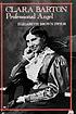 Clara Barton : professional angel by Elizabeth B Pryor