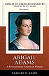 Abigail Adams : an American woman by Charles W Akers