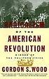 The radicalism of the American revolution. Autor: Gordon S Wood