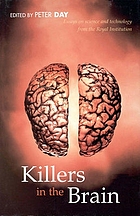 Killers in the brain