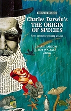 Charles Darwin, the origin of species : new interdisciplinary essays