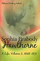 Sophia Peabody Hawthorne : a life
