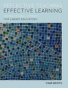 Book title: Reflective teaching, effective learning : instructional literacy for library educators