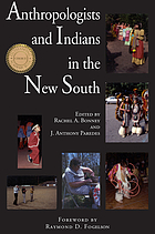 Anthropologists and Indians in the New South