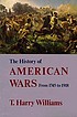 The history of American wars from 1745 to 1918 ผู้แต่ง: T  Harry Williams