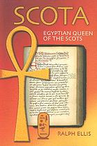 Scota : Egyptian Queen of Scots ; [Cleopatra to Christ : Jesus was the great grandson of Cleopatra VII]