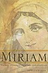 Miriam : a mysterious and powerful life story... by  George E Warner 