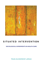 Situated intervention : sociological experiment in healthcare