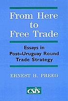 From here to free trade : essays in post-Uruguay Round trade strategy