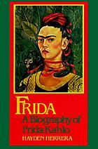 Frida, a biography of Frida Kahlo