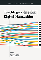 Teaching with Digital Humanities : Tools and Methods for Nineteenth-Century American Literature