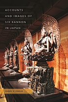 Accounts and images of Six Kannon in Japan