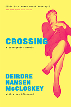 Front cover image for Crossing : a transgender memoir : with a new afterword
