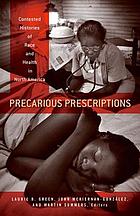 Precarious Prescriptions: Contested Histories of Race and Health in North America