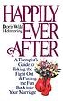 Happily ever after : a therapist's guide to taking... by  Doris Wild Helmering 