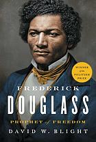 Frederick Douglass prophet of freedom