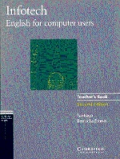 Infotech : English For Computer Users Teacher'S Book | WorldCat.Org