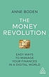 The Money Revolution: Easy Ways to Manage Your... by Anne Boden.