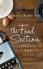 The food section : newspaper women and the culinary community