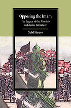Opposing the Imam : the legacy of theNawāṣib in Islamic literature