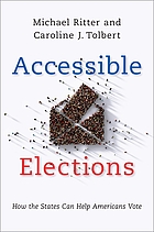 Accessible elections : how the states can help Americans vote